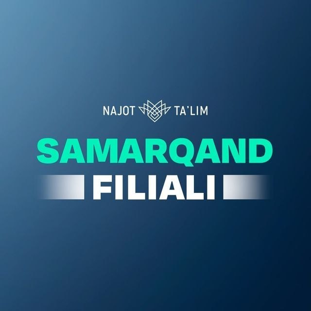 «Najot Ta'lim» Samarqand filliali uchun