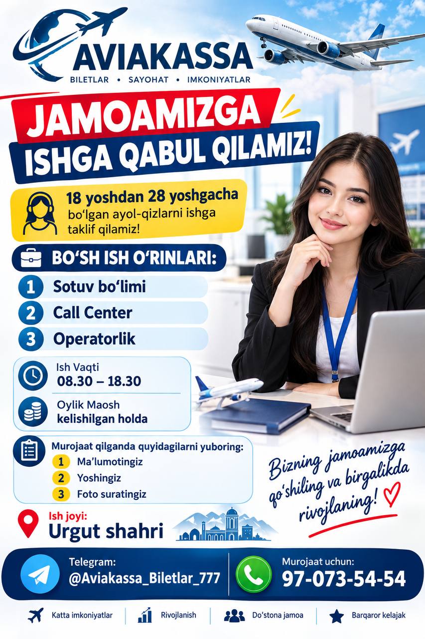AVIAKASSA JAMOAMIZGA ISHGA QABUL QILAMIZ
