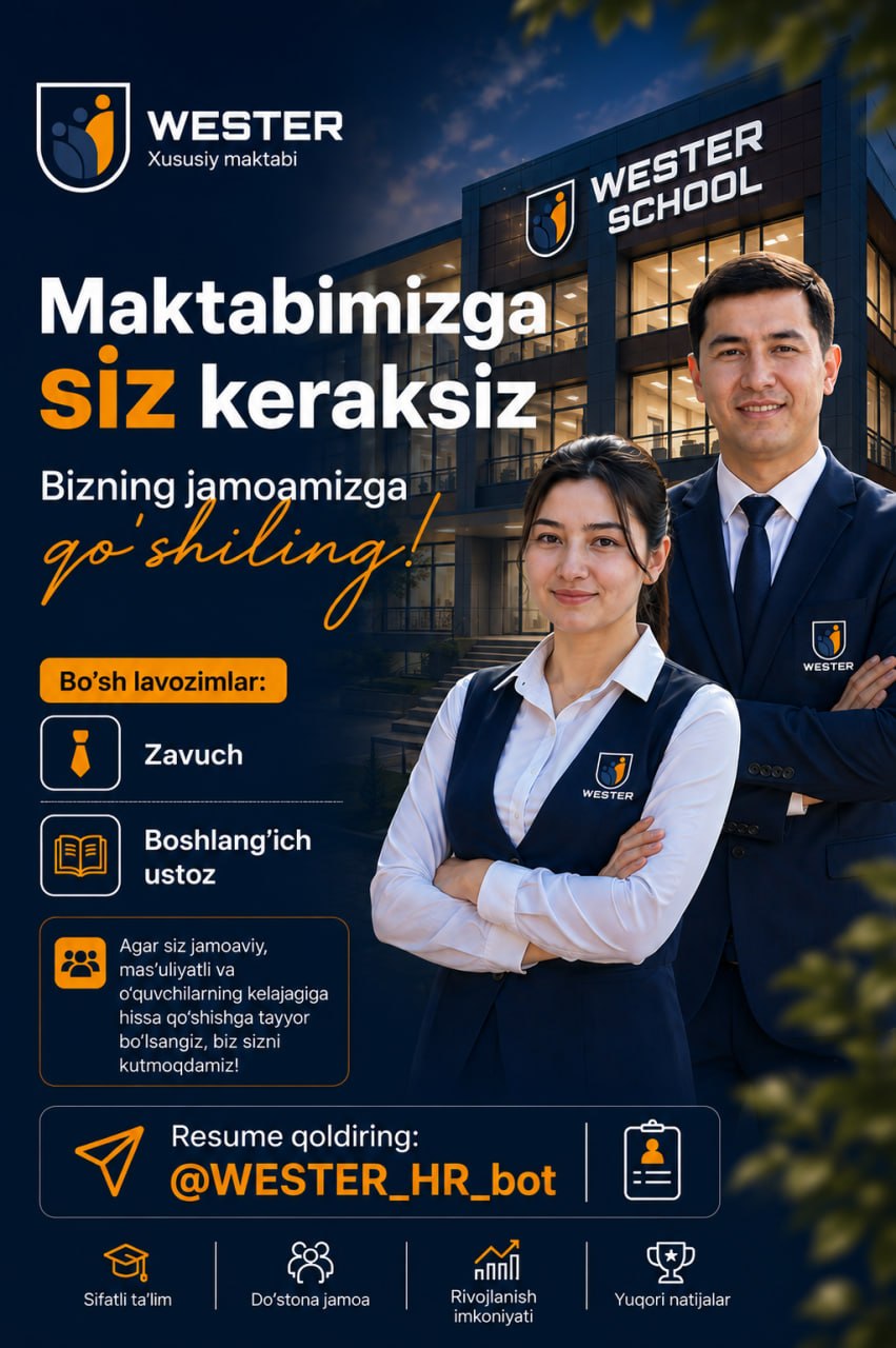 WESTER XUSUSIY MAKTABIGA SIZ KERAKSIZ
