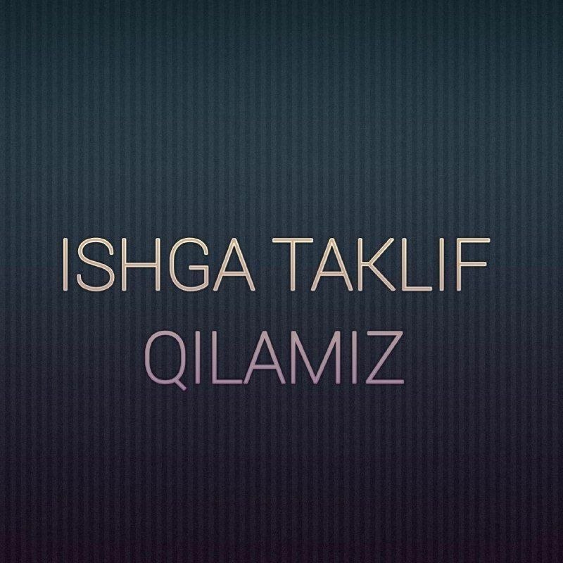 ISHGA TAKLIF QILAMIZ