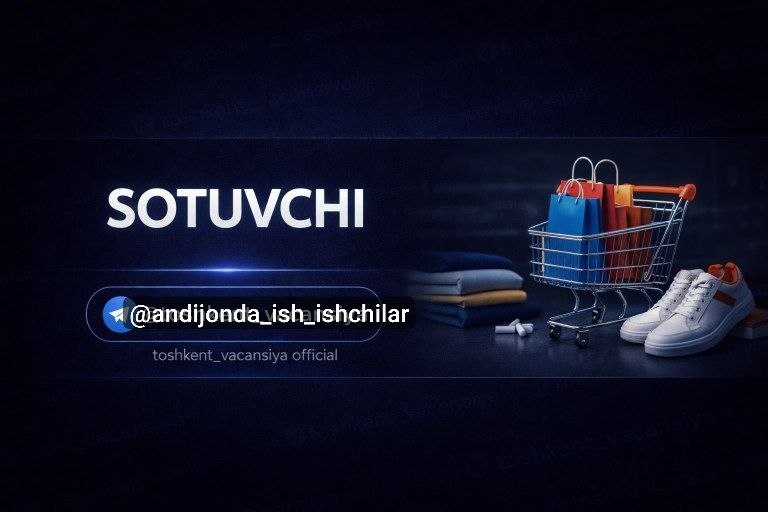 ВАКАНСИЯ Сотувчи-маслаҳатчи
