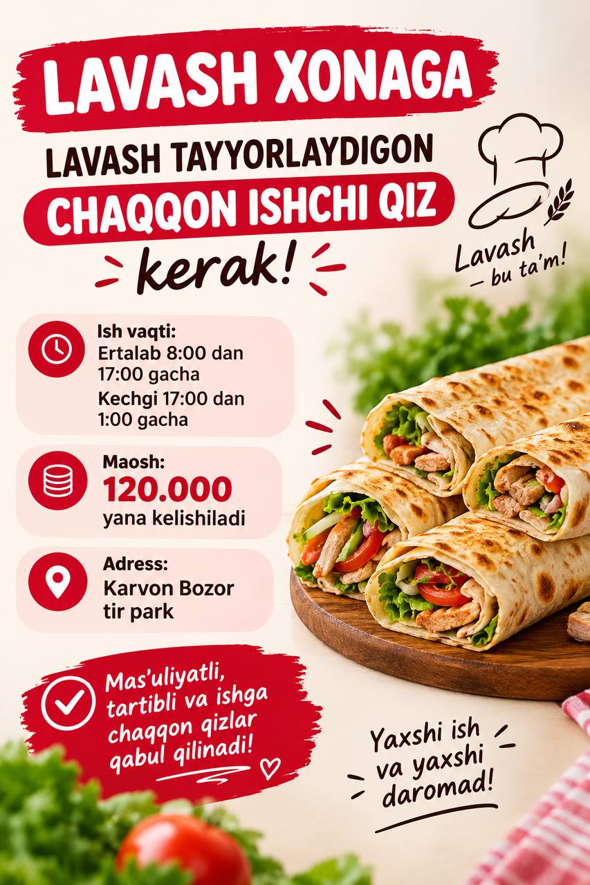LAVASH XONAGA ISHCHI QIZ KERAK ‍