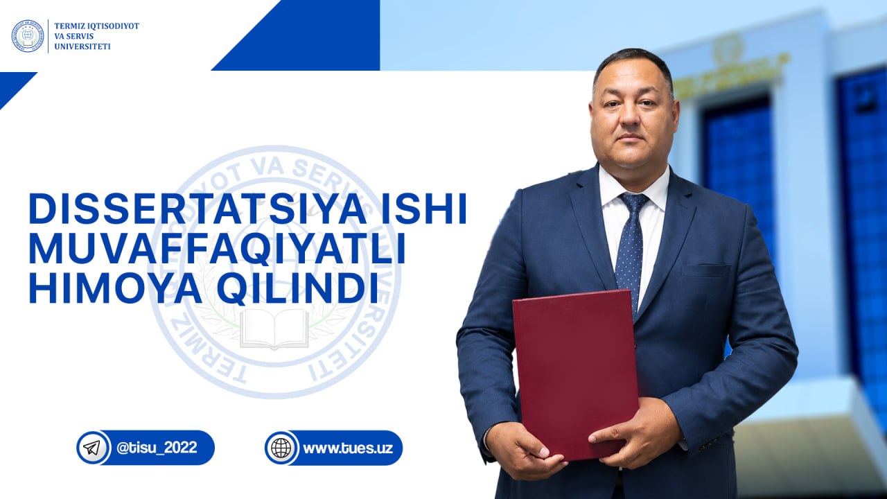 DISSERTATSIYA ISHI MUVAFFAQIYATLI HIMOYA QILINDI